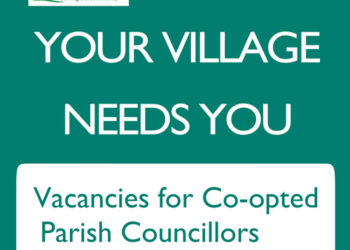 Your Village Needs You. Vacancies for Co-opted Parish Councillors.